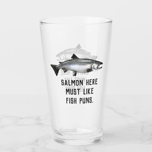 Funny Salmon Fishing Puns Men Joke Glass Zazzle