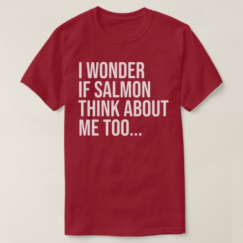 Funny Salmon Fishing Shirt