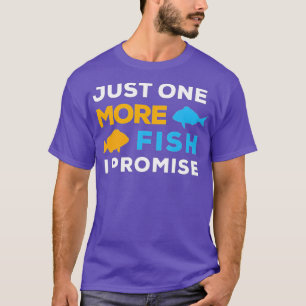 Funny Saltwater Aquarium Joke Just One More Fish I T-Shirt