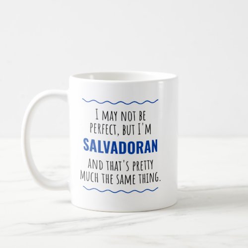 Funny Salvadorian El Salvador Gift Idea Coffee Mug