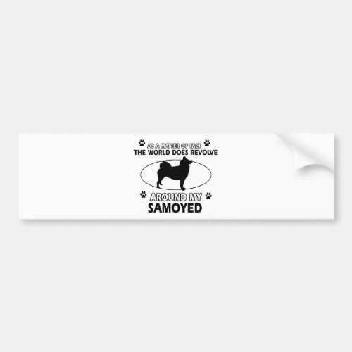 funny SAMOYED designs Bumper Sticker