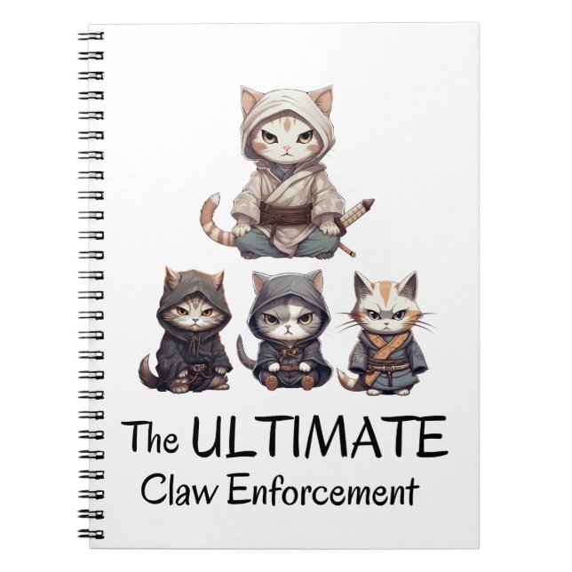 Funny Samurai Cats The Ultimate Claw Enforcement  Notebook (Front)