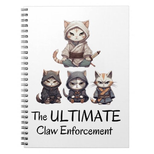 Funny Samurai Cats The Ultimate Claw Enforcement  Notebook