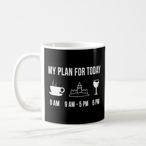Funny Sand Castle Building Hobby My Plan For Today Coffee Mug