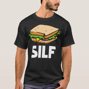 Funny Sandwich SILF and deli sub gift T-Shirt
