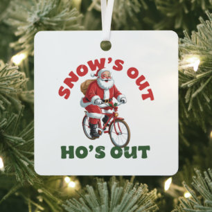 Funny Santa Christmas Snow's Out Ho's Out  Metal Ornament