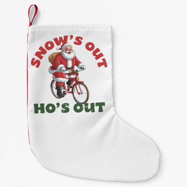 Funny Santa Christmas Snow's Out Ho's Out  Small Christmas Stocking (Front)