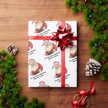 Funny Santa Christmas Wonderful Time For A Beer  Wrapping Paper by Lovewhatwedo at Zazzle
