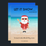 Funny Santa Claus Beach Tropical Florida Christmas Holiday Card<br><div class="desc">Cute Florida Christmas card featuring Santa on the beach design that reads - Let it snow... .somewhere else. Warmest wishes this holiday season. Customized with your names.</div>