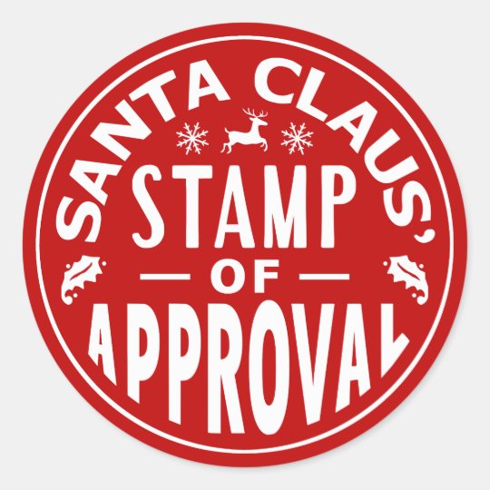 Funny Santa Claus Christmas Stamp Of Approval Classic Round Sticker