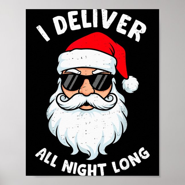 Funny Santa Claus I Deliver All Night Long Christm Poster (Front)