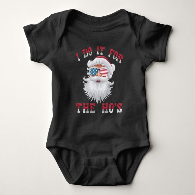 Funny Santa Claus - I Do It For The HO's Baby Bodysuit (Front)