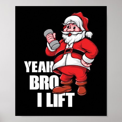 Funny Santa Claus Yeah Bro Lift Workout Exercise Poster