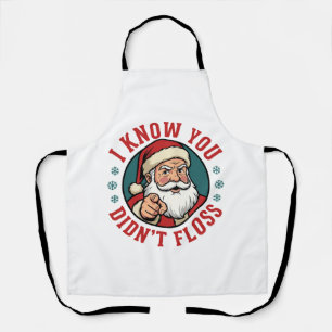 Funny Santa Didn't Floss Christmas Dentist Apron