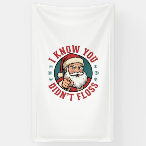Funny Santa Didn't Floss Christmas Dentist Banner