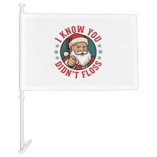 Funny Santa Didn't Floss Christmas Dentist Car Flag