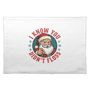 Funny Santa Didn't Floss Christmas Dentist Cloth Placemat