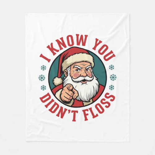 Funny Santa Didn't Floss Christmas Dentist Fleece Blanket