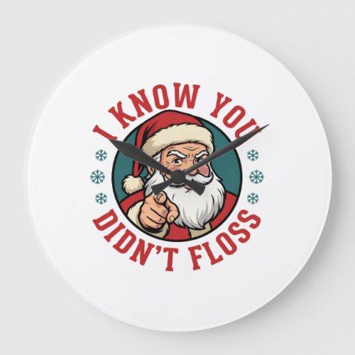 Funny Santa Didn't Floss Christmas Dentist Large Clock