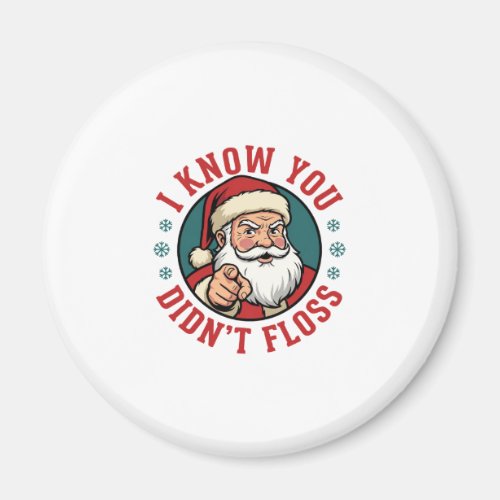 Funny Santa Didn't Floss Christmas Dentist Magnet