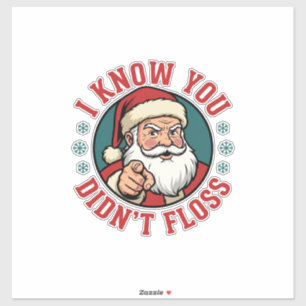 Funny Santa Didn't Floss Christmas Dentist Sticker