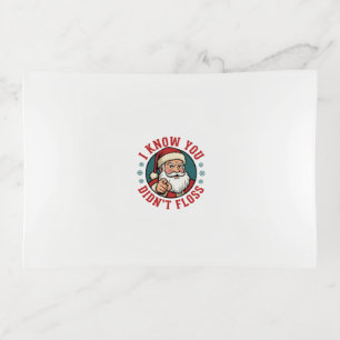 Funny Santa Didn't Floss Christmas Dentist Trinket Tray