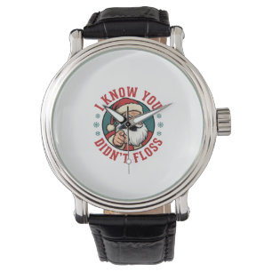 Funny Santa Didn't Floss Christmas Dentist Watch