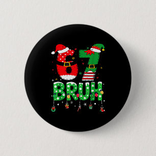 Funny Santa Elf 67 Bruh Christmas Meme Six Seven 6 Button