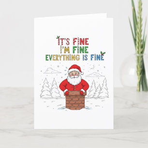 Funny Santa Everything is Fine Holiday Card