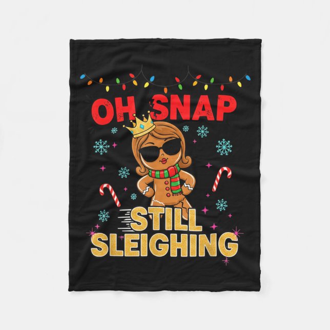 Funny Santa Gingerbread Oh Snap. Still Sleighing C Fleece Blanket (Front)