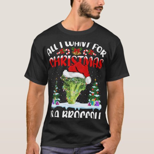 Funny Santa Hat All I Want For Christmas Is A Broc T_Shirt