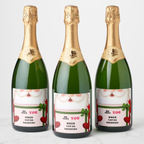 Funny Santa He Sees You When Youre Drinking  Sparkling Wine Label