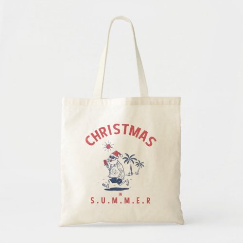 Funny Santa In Summer Christmas In July Tote Bag