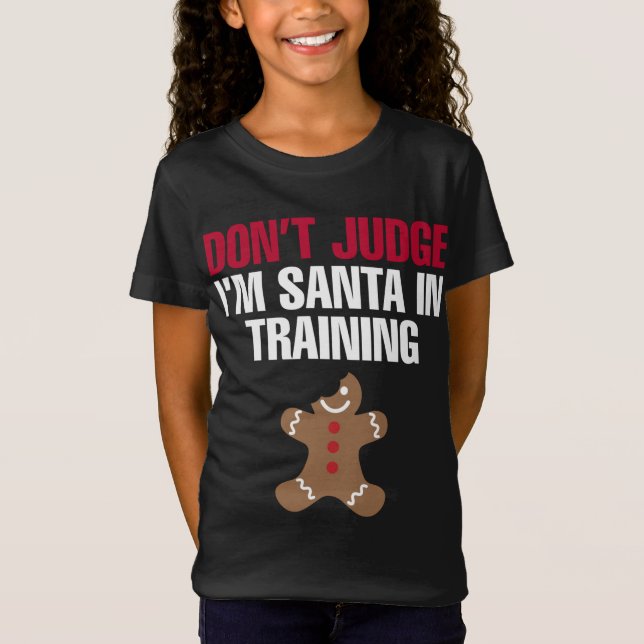Funny Santa In Training Christmas Gingerbread Cook T-Shirt (Front)