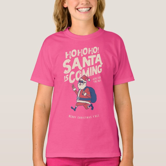 Funny Santa Is Coming For The Ho's Christmas T-Shirt (Front)