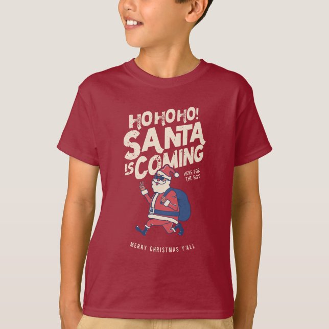 Funny Santa Is Coming For The Ho's Christmas T-Shirt (Front)