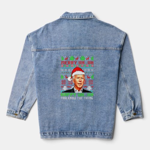 Funny Santa Joe Biden Merry Uh Uh Christmas Ugly  Denim Jacket