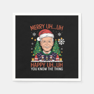 Funny Santa Joe Biden Merry Uh Uh Christmas Ugly Napkins