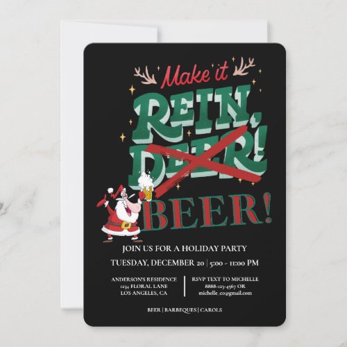 Funny Santa Make it Rein Beer Christmas Holiday Invitation