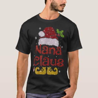 Funny Santa Nana Claus Christmas Family Gifts T-Shirt