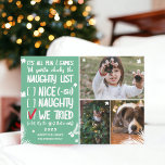 Funny Santa naughty list 3 photos green Christmas Holiday Card<br><div class="desc">Funny Santa naughty check list,  it's all fun and games til Santa checks the naughty list! Add 3 of your favorite photos,  with snowflakes,  pine tree brnaches and a cool , modern and fun typography font. Happy holidays on green background. All the colors are editable!</div>