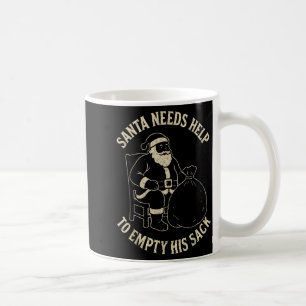 Funny Santa Needs Help To Empty His Sack Adult Hum Coffee Mug