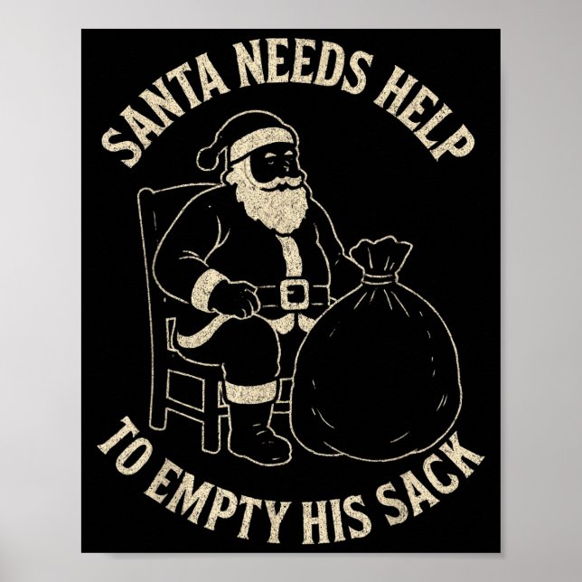 Funny Santa Needs Help To Empty His Sack Adult Hum Poster (Front)