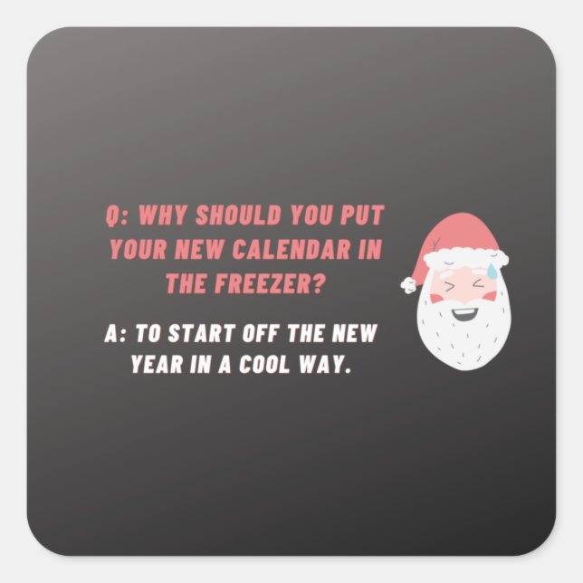 Funny Santa New Year Joke Graphic Square Sticker (Front)