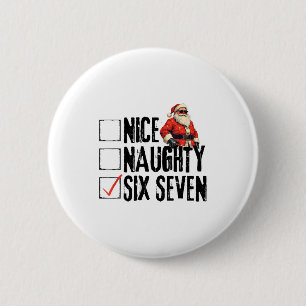 Funny Santa Nice Naughty Six Seven Meme 67 Christm Button