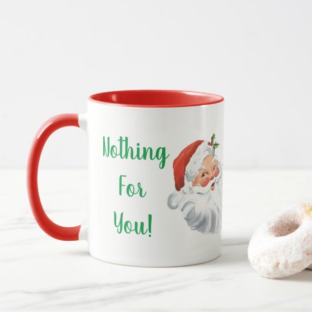 Funny Santa Nothing For You Christmas Mug (With Donut)