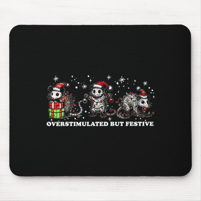 Funny Santa Ossums Overstimulated But Festive Xmas Mouse Pad (Front)