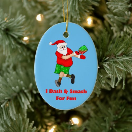 Funny Santa Playing Pickleball I Dash  Smash Fun  Ceramic Ornament