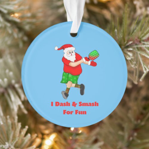 Funny Santa Playing Pickleball I Dash  Smash Fun Ornament