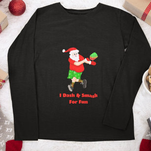 Funny Santa Playing Pickleball I Dash & Smash Fun T-Shirt